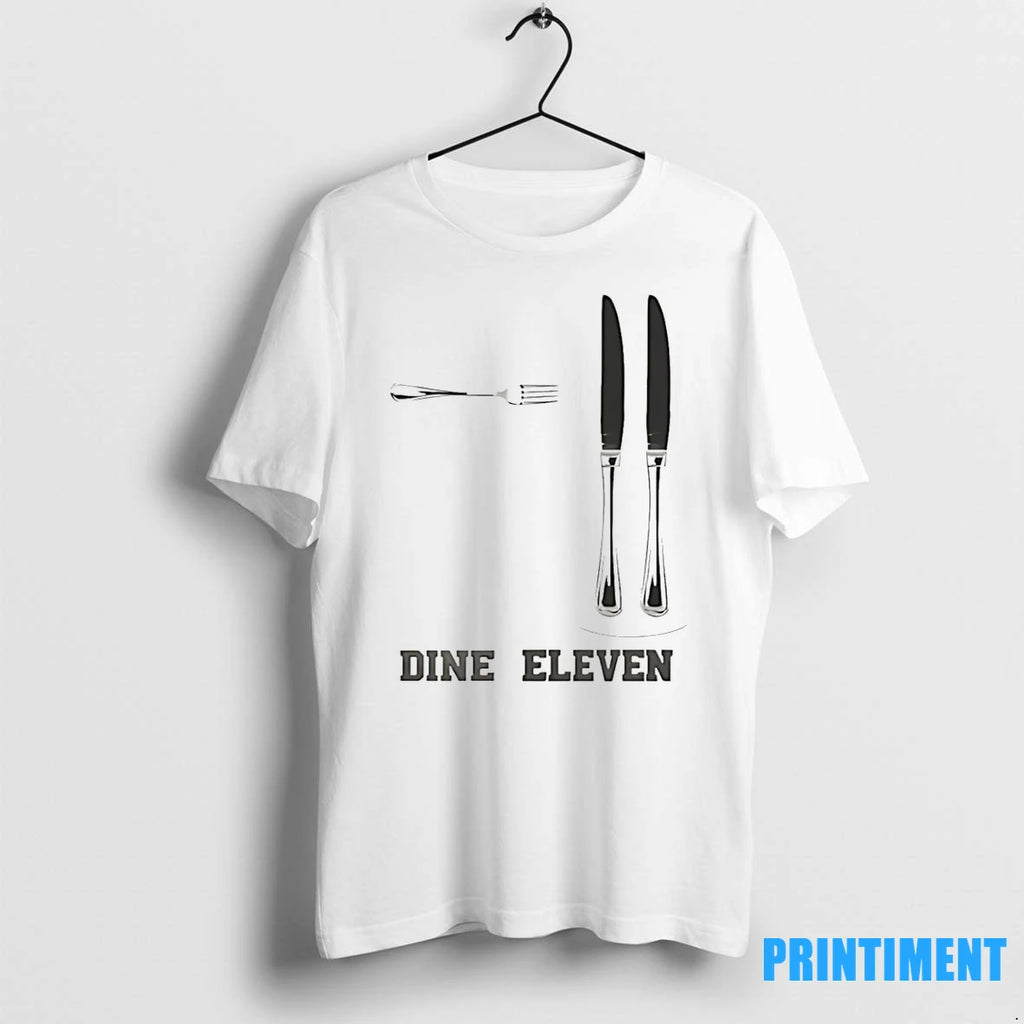 Dine Eleven 9 11 Tshirts Sweater