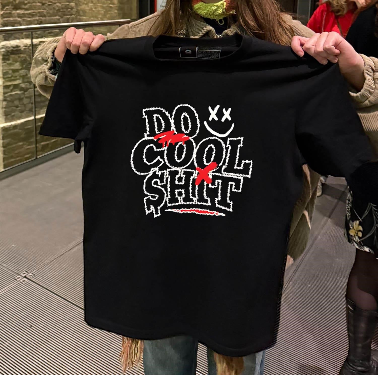 Do Cool Shit White Scribble Text Smiley Face Red Paint shirt