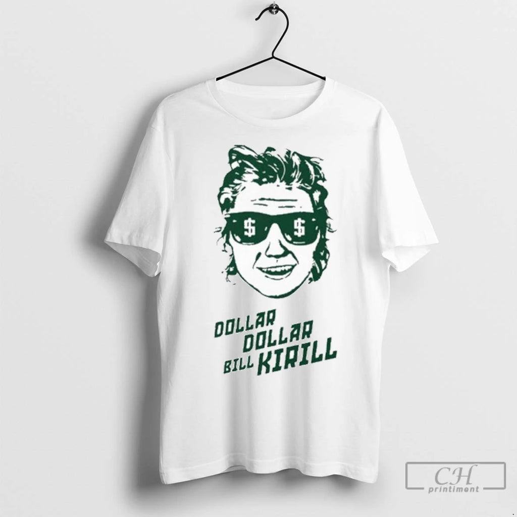Dollar Dollar Bill Kirill Minnesota Hockey T Shirts