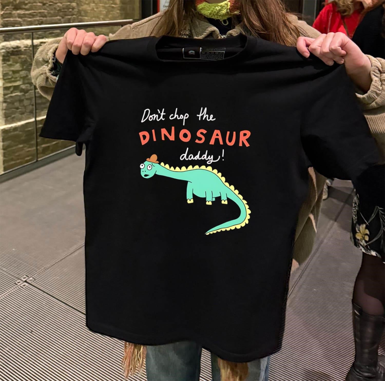 Don’t Chop The Dinosaur Daddy Hat Brontosaurus cartoon shirt