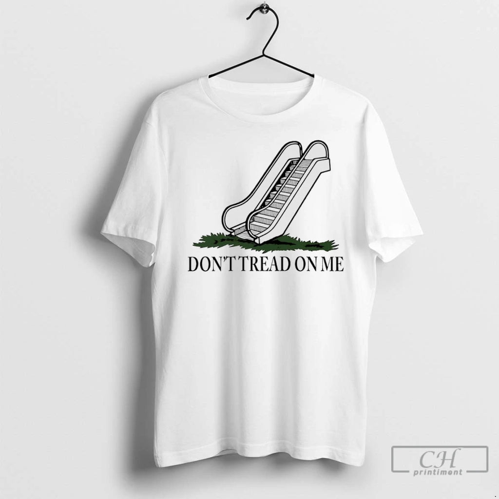 Dont Tread On Me Escalator Stairs Parody Logo T Shirts