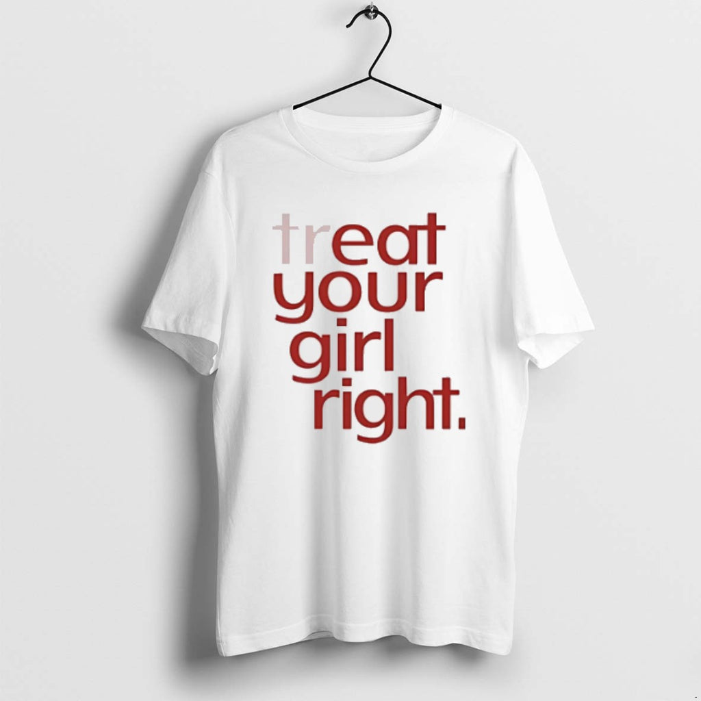 Eat Your Girl Right T Shirts