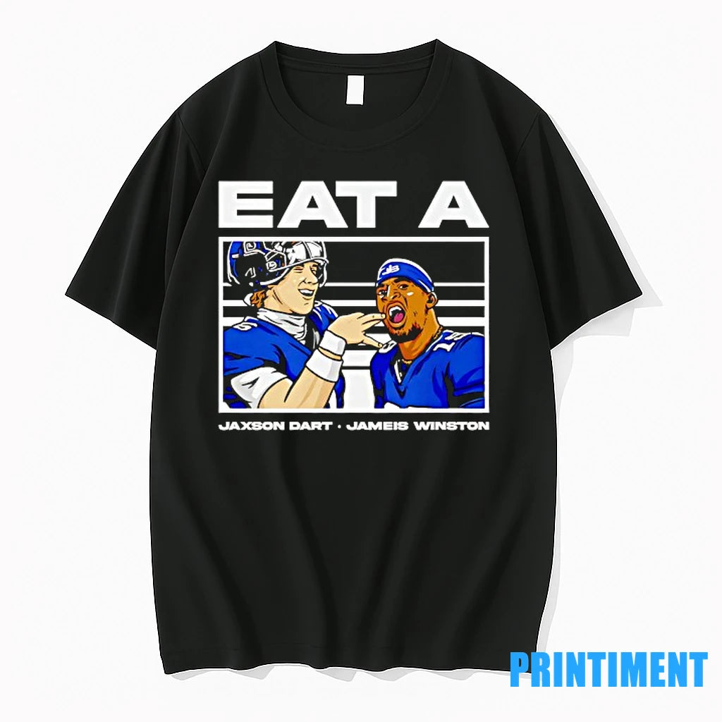 Eat A Jameis Winston And Jaxson Dart New York Giants Tshirts Sweater