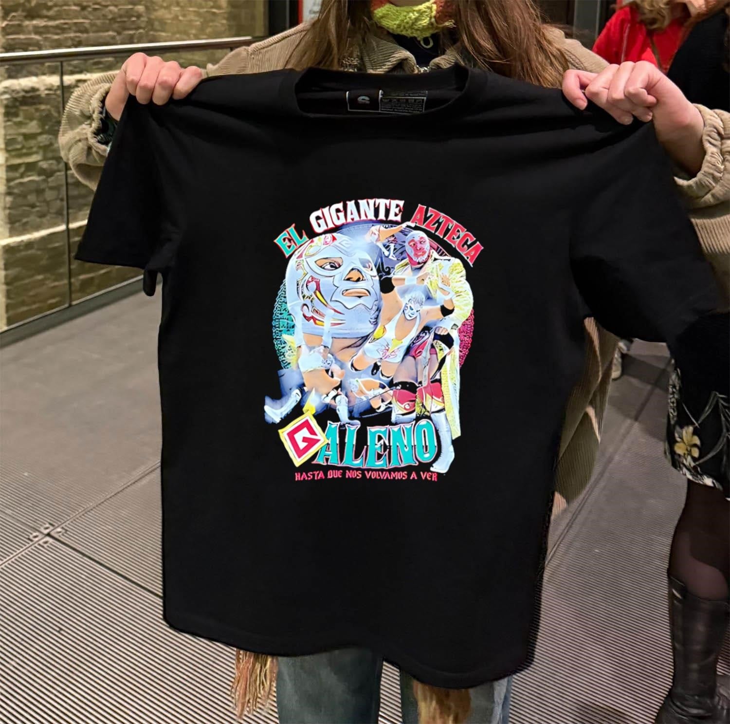 El Gigante Azteca Galeno Hasta Que Nos Volvamos A Ver shirt