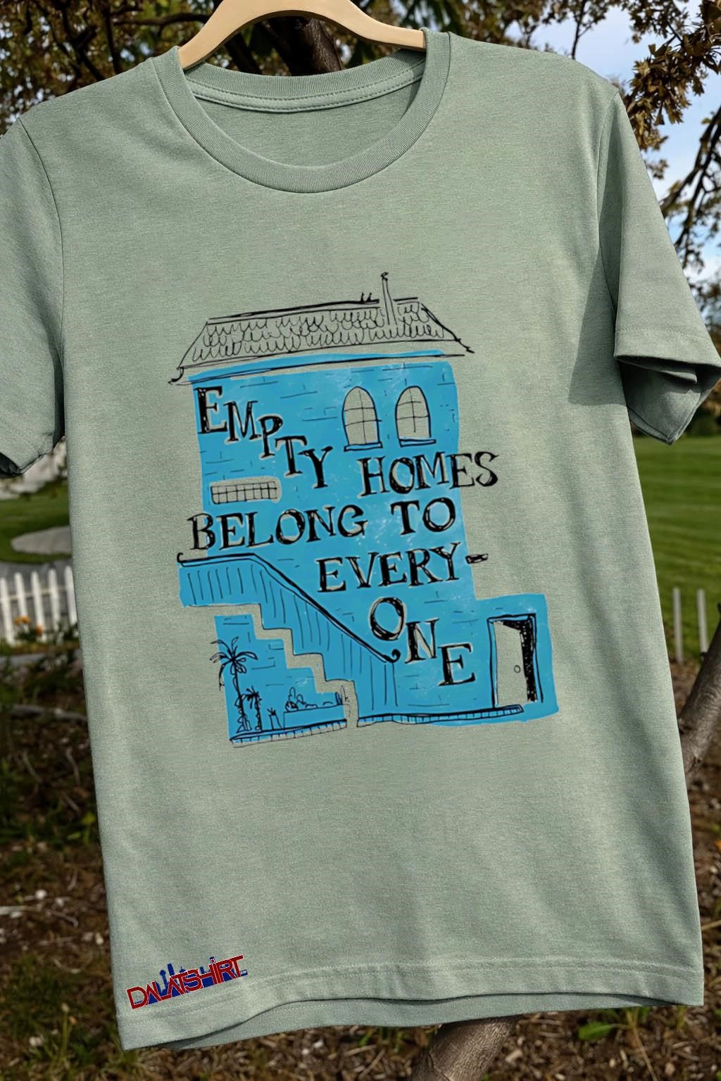 Empty Homes Belong To Everyone Blue House Art shirt