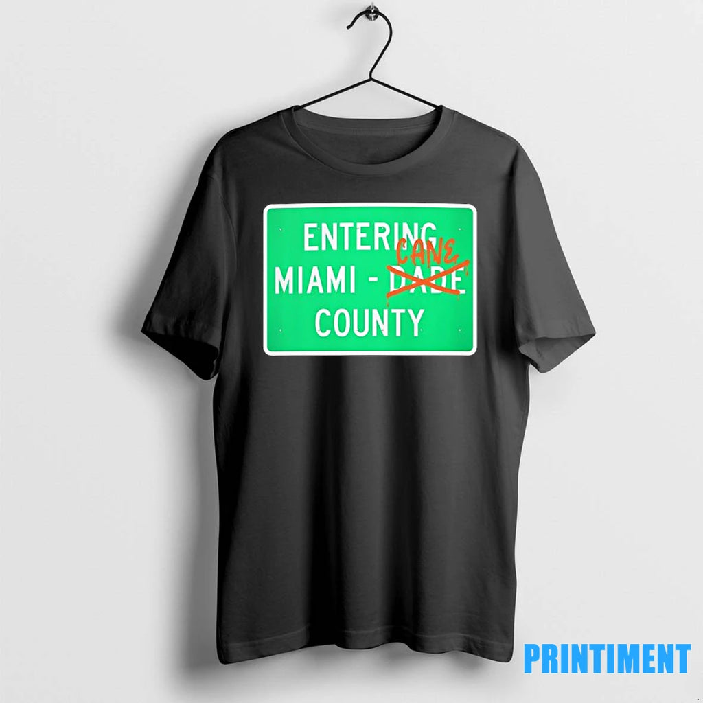 Entering Miami Cane County Tshirts Sweater