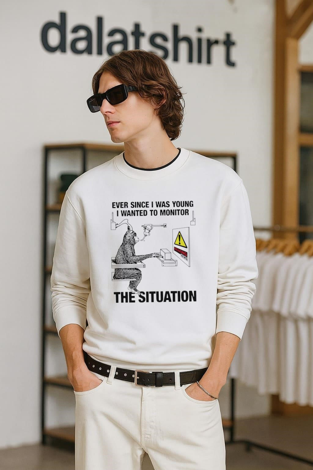 Ever Since I Was Young I Wanted To Monitor The Situation shirt