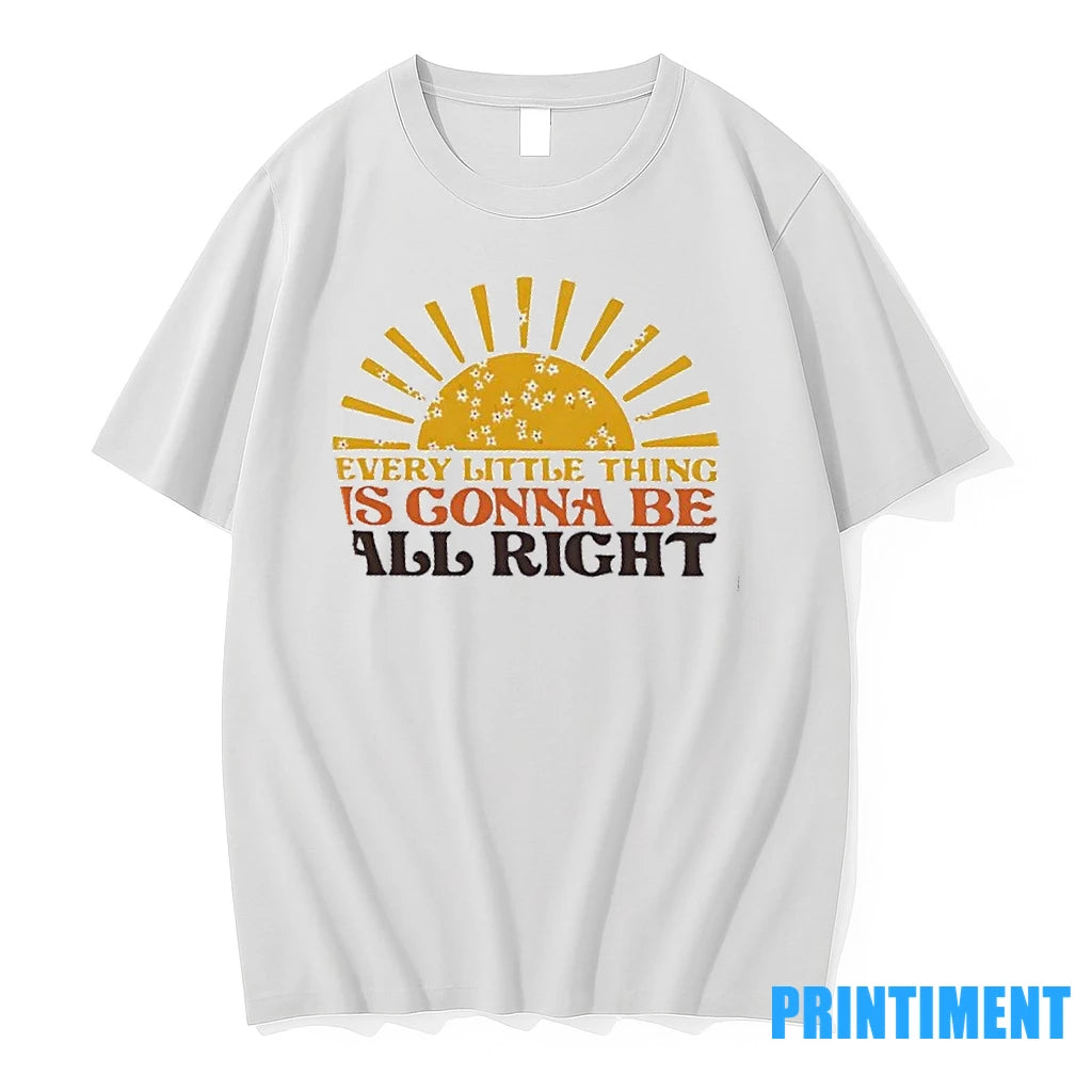 Every Little Thing Is Gonna Be All Right Tshirts Sweater