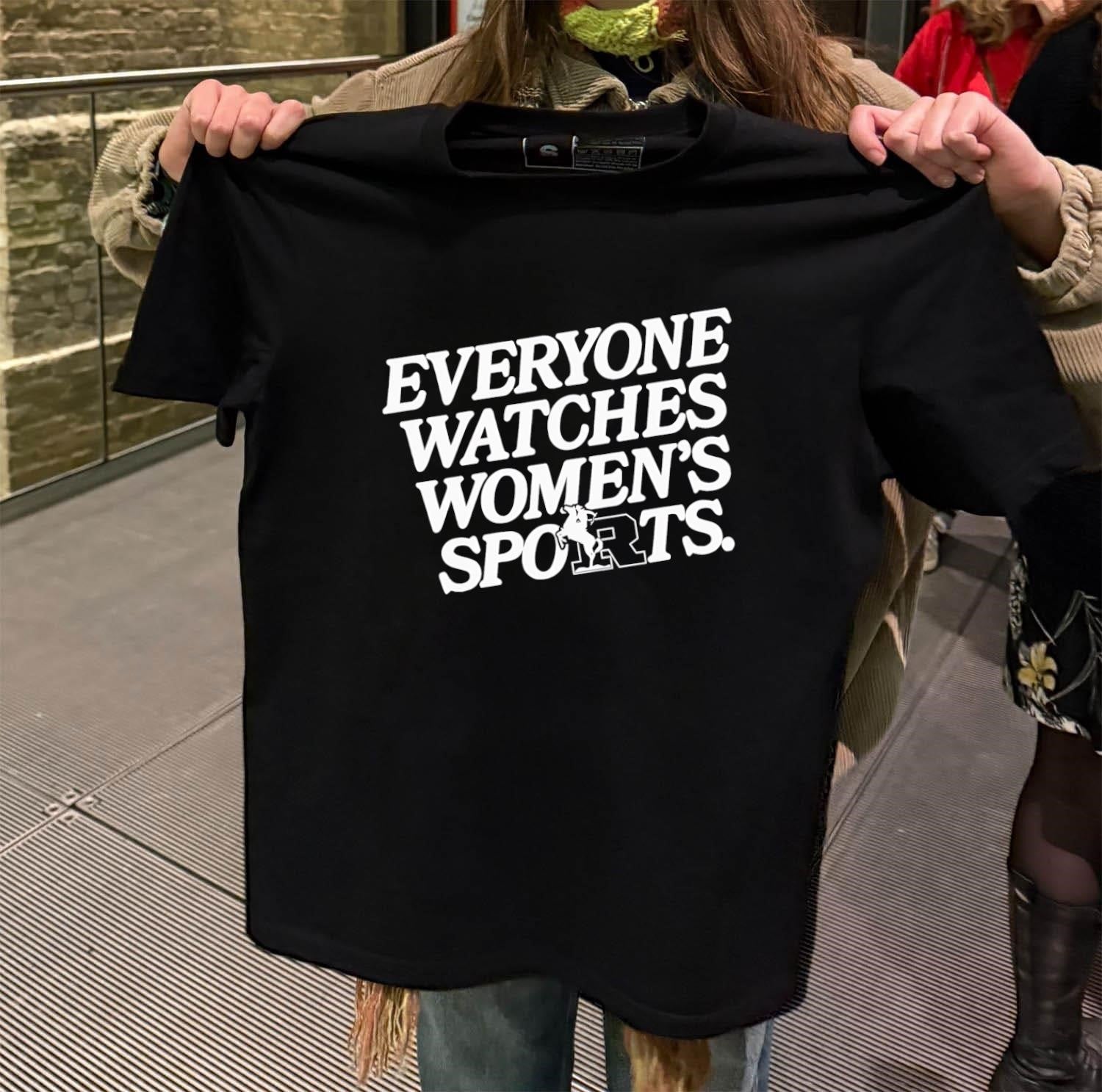 Everyone Watches Women’s Sports Empowering Athletic shirt