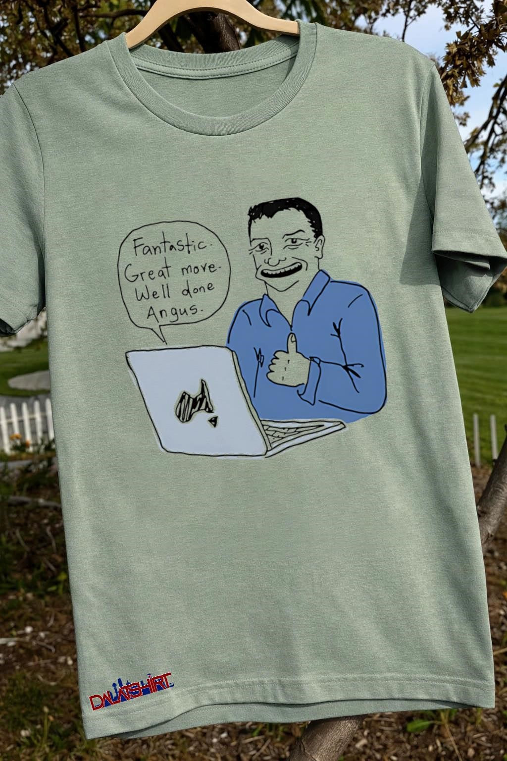 Fantastic Great Move Well Done Angus Cartoon Man shirt