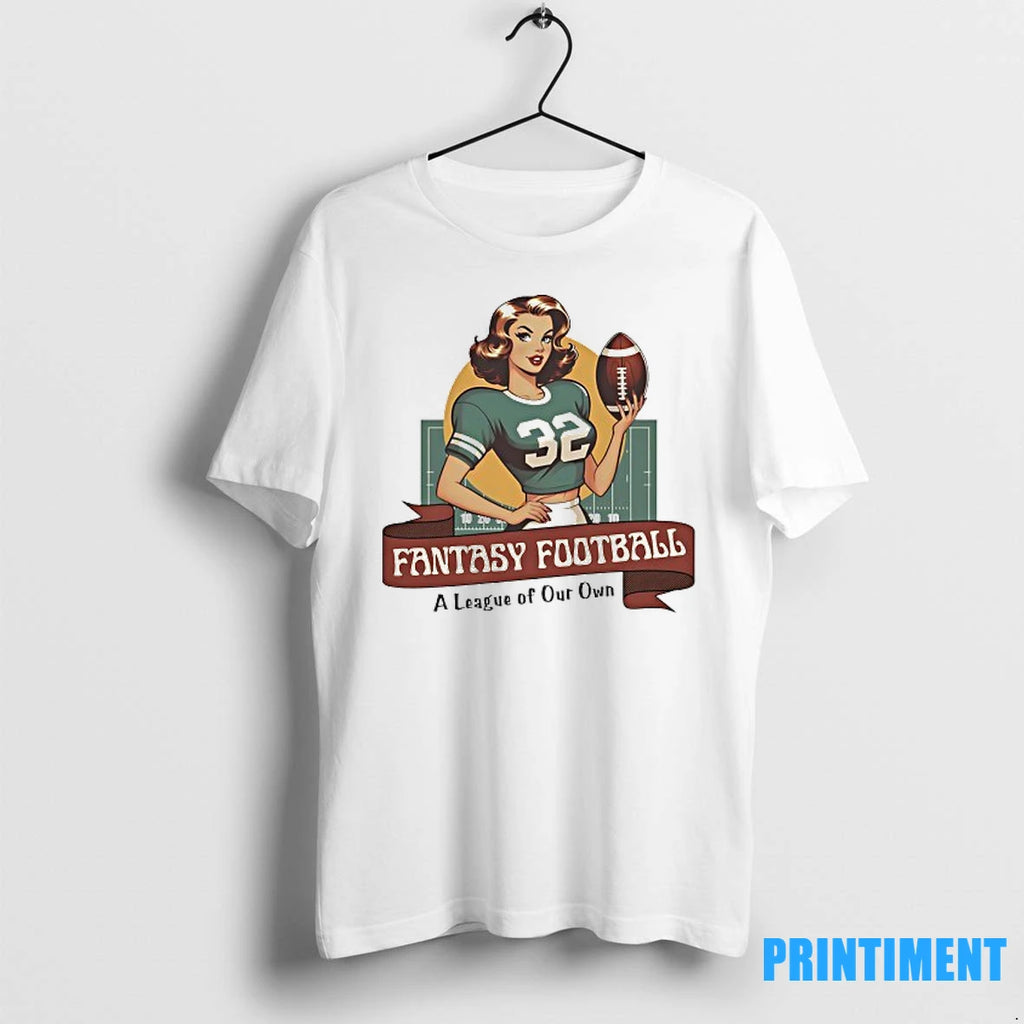 Fantasy Football A League Of Our Own Tshirts Sweater