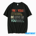 Find Your Strong Believe In Yourself Tshirts Sweater