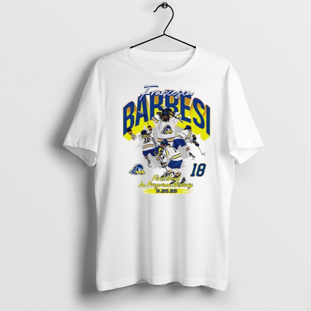 Francesca Barresi Delaware Ice Hockey First Goal In Program History 2025 T Shirts