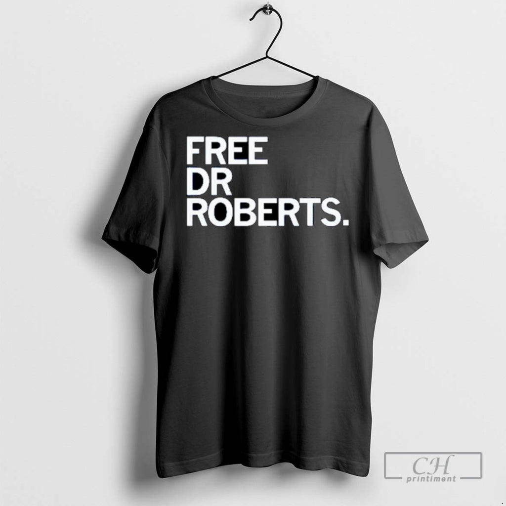 Free Dr Roberts Ornaments T Shirts