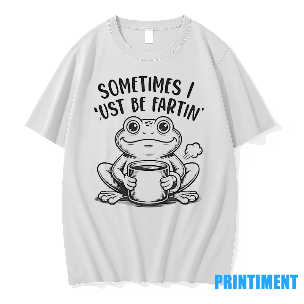 Frog Sometimes I Just Be Fartin Tshirts Sweater