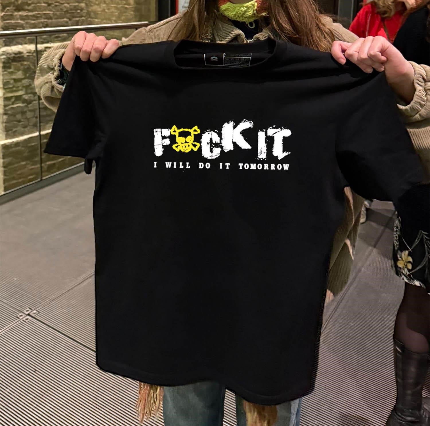 Fuck It I Will Do It Tomorrow Skull Crossbones shirt