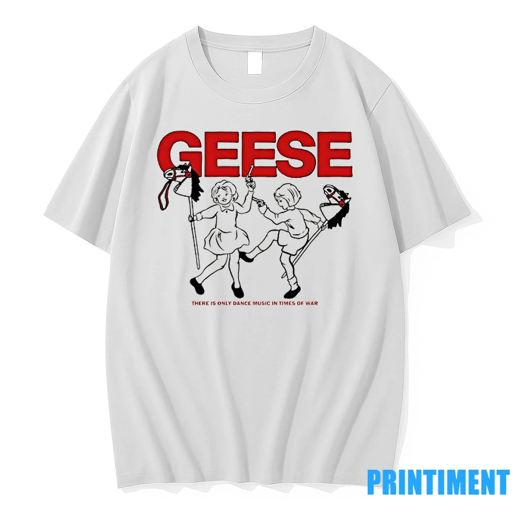 Geese 100 Horses There Is Only Dance Music In Times Of War Tshirts Sweater