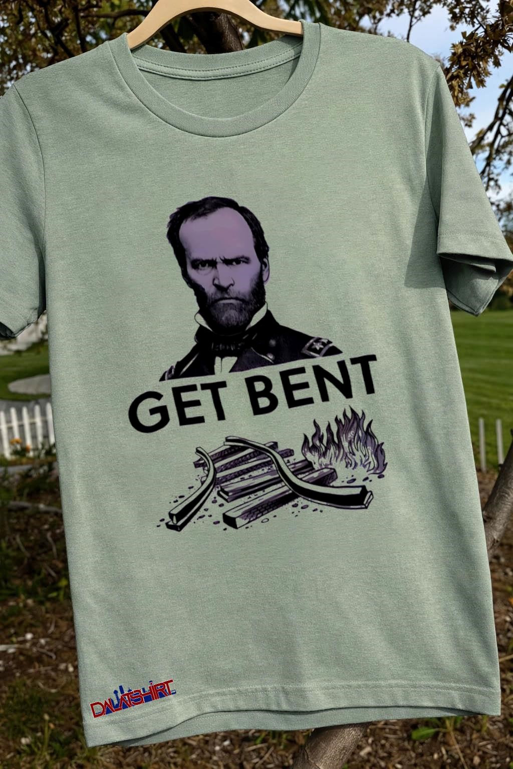 General William Tecumseh Sherman Get Bent Railway Iron Neckties shirt