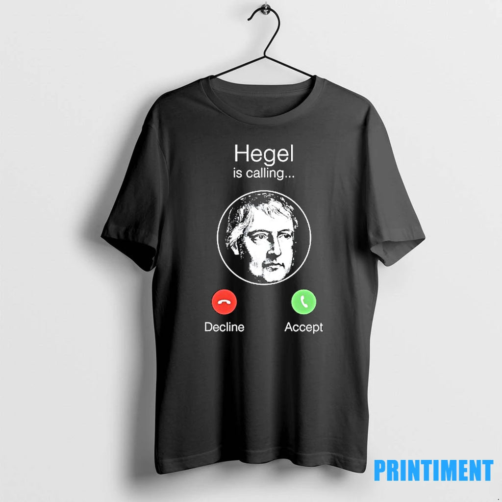 Georg Wilhelm Friedrich Hegel Is Calling Tshirts Sweater