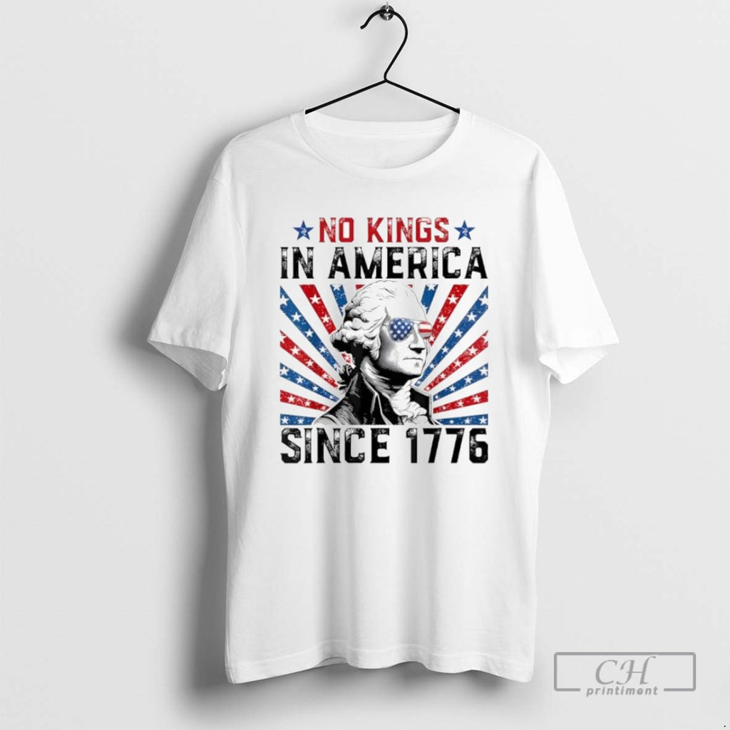 George Washington No Kings In America Since 1776 Retro T Shirts