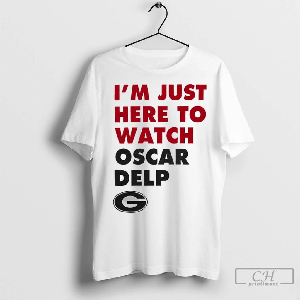 Georgia Bulldogs Im Just Here To Watch Oscar Delp T Shirts