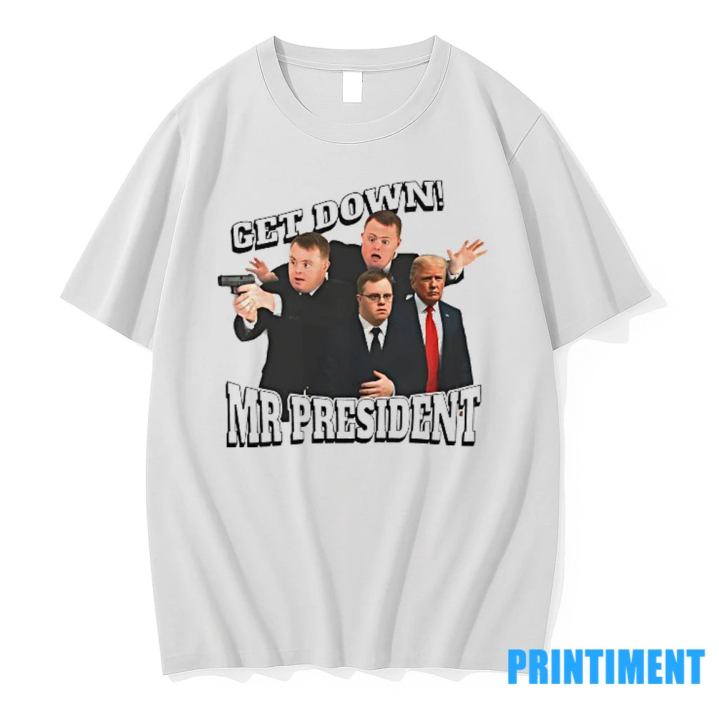 Get Down Mr President Tshirts Sweater