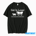 Get In Loser Were Going To Die Of Dysentery History Sarcastic Tshirts Sweater