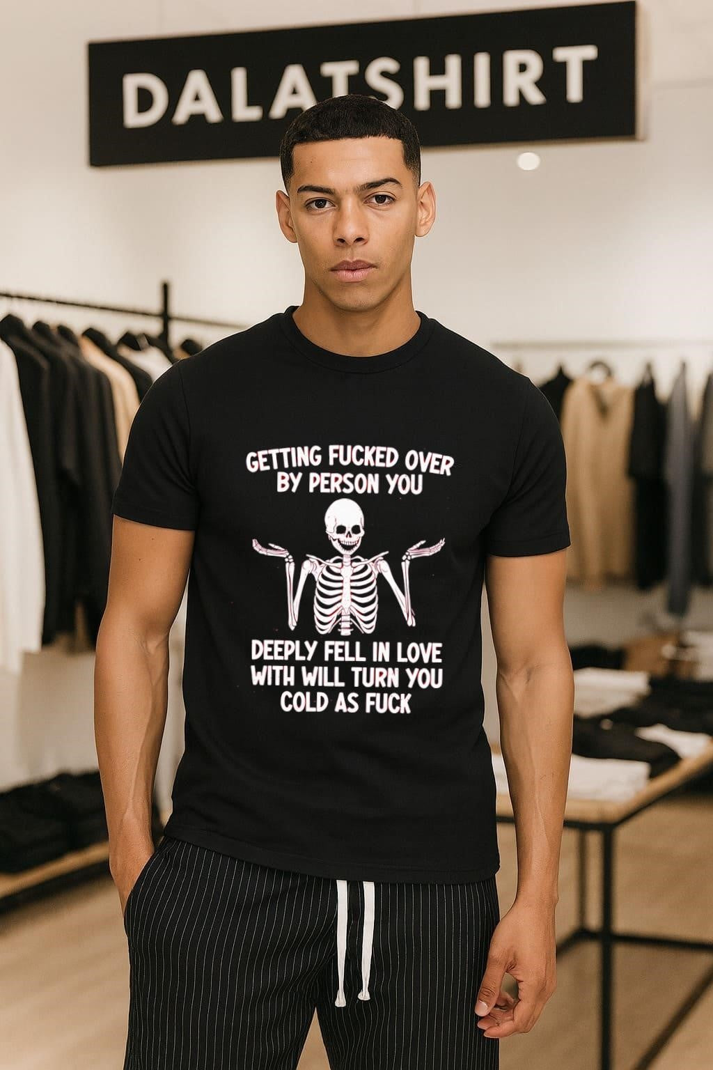 Getting Fucked Over By Person You Deeply Fell In Love With Will Turn You Cold As Fuck Skeleton Shrug shirt