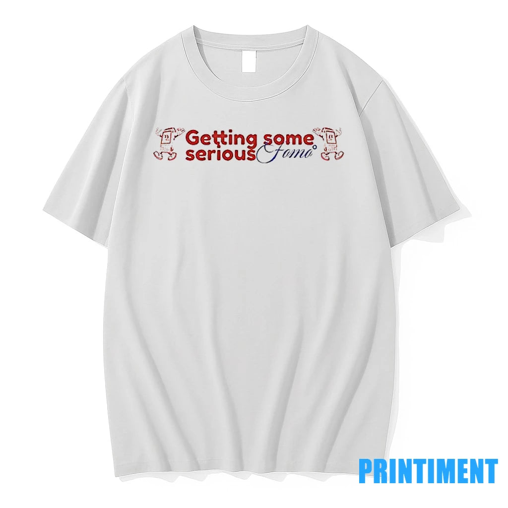 Getting Some Serious Fomo Tshirts Sweater