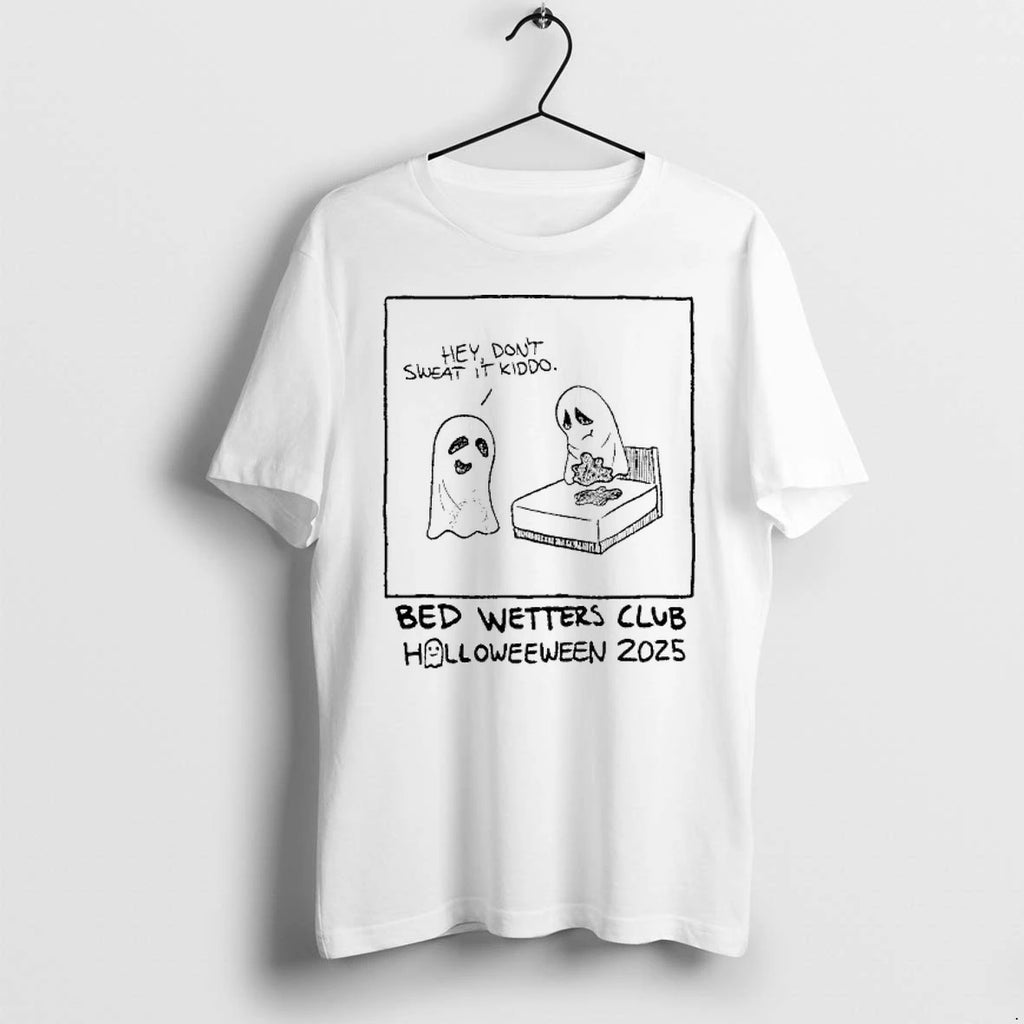 Ghost Hey Dont Sweat It Kiddo Bed Wetters Club Halloween 2025 Tshirts Sweater