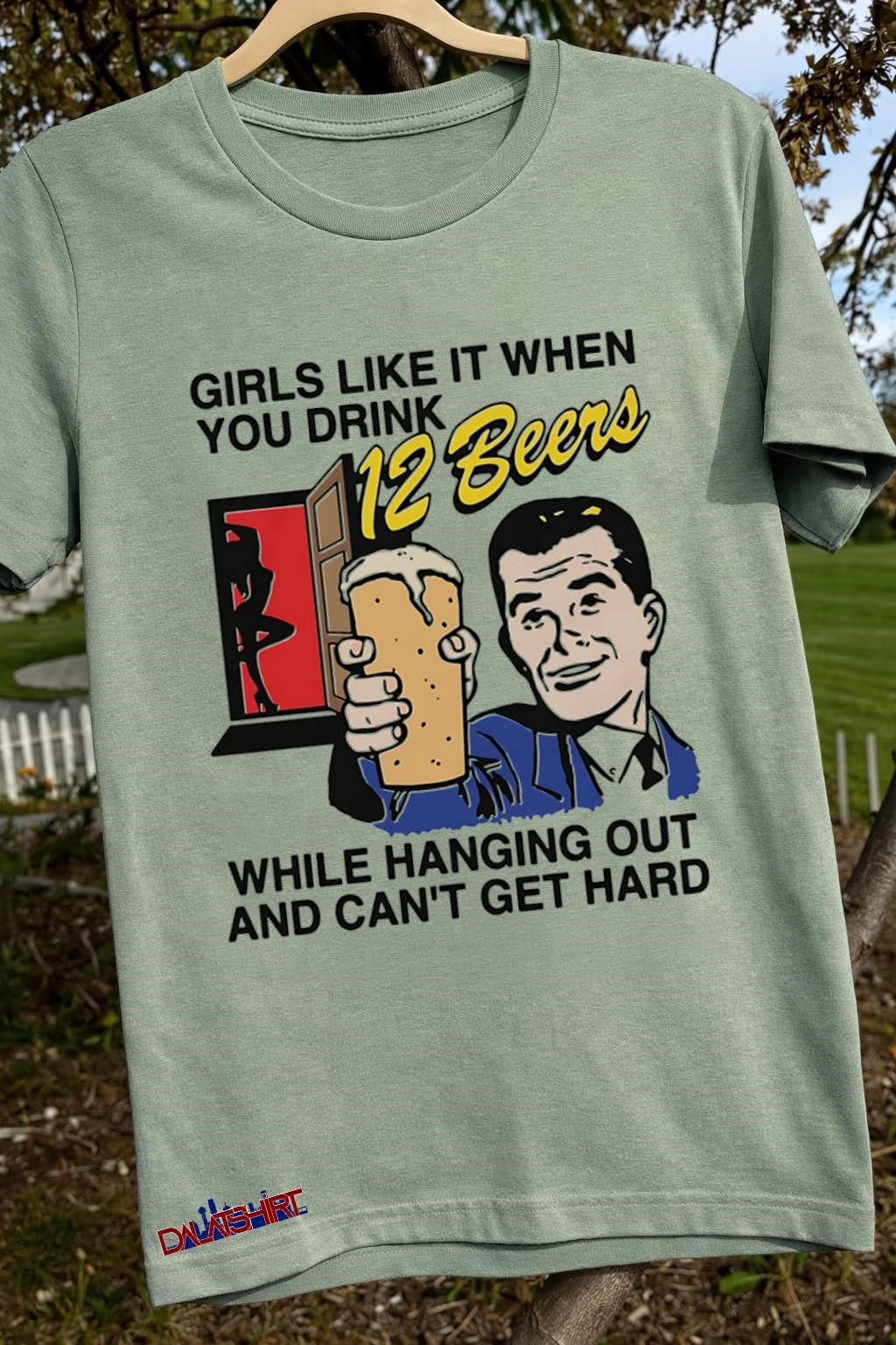 Girls Like It When You Drink 12 Beers Retro Man shirt