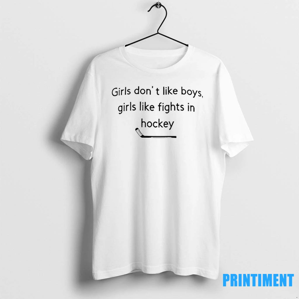 Girls Dont Like Boys Girls Like Fights In Hockey Tshirts Sweater