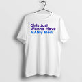 Girls Just Wanna Have Manly Men Colors Tshirts Sweater