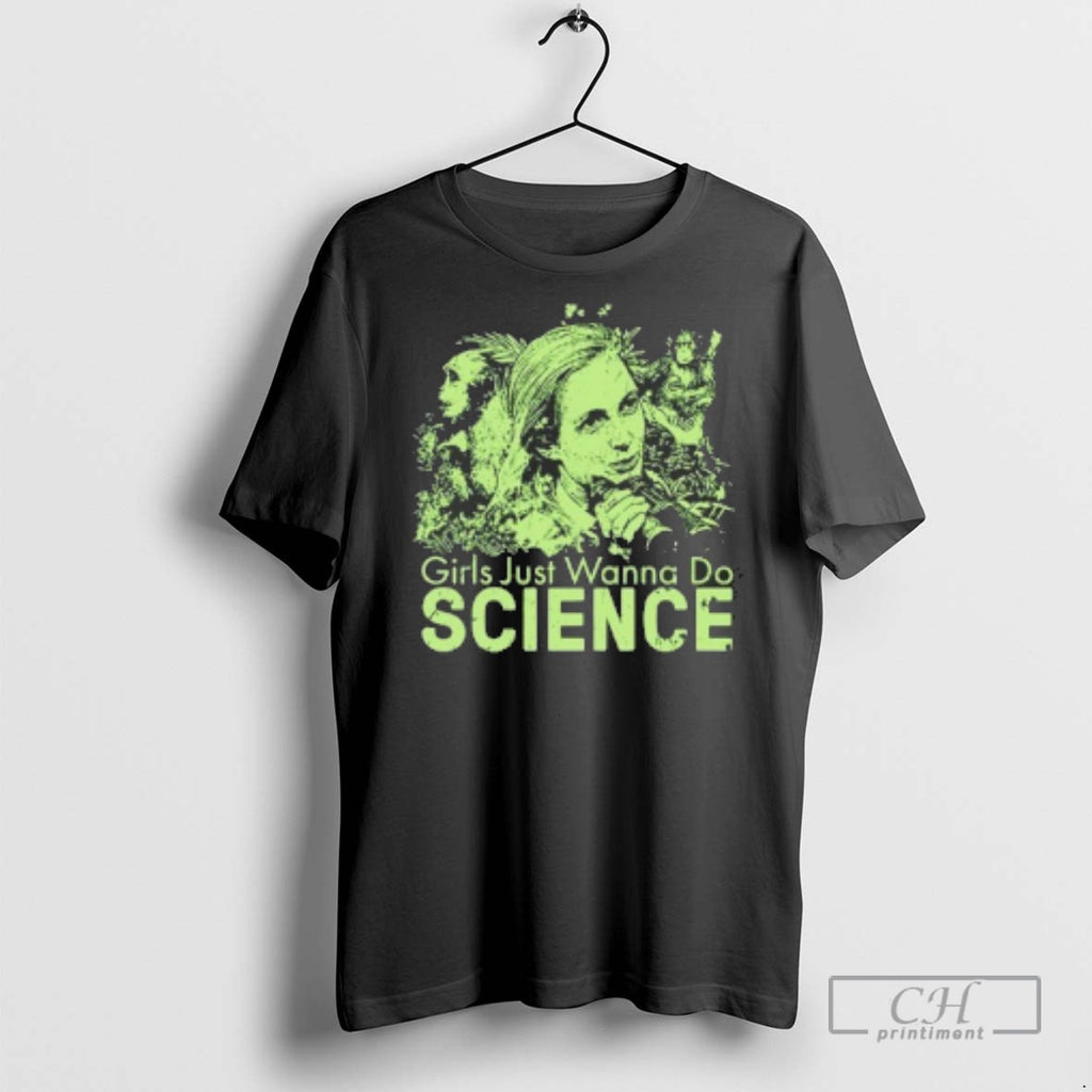 Girls Just Wanna Do Science Jane Goodall Inspired T Shirts