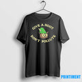 Give A Hoot Dont Pollute Tshirts Sweater