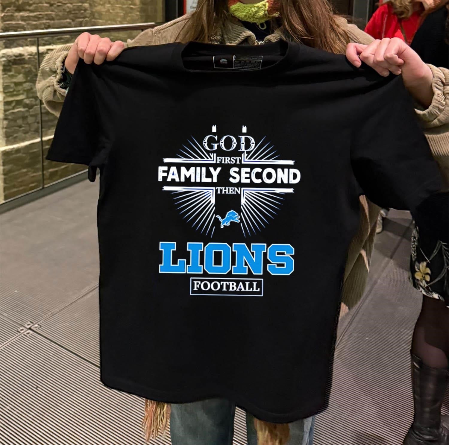 God First Family Second Then Detroit Lions Football shirt