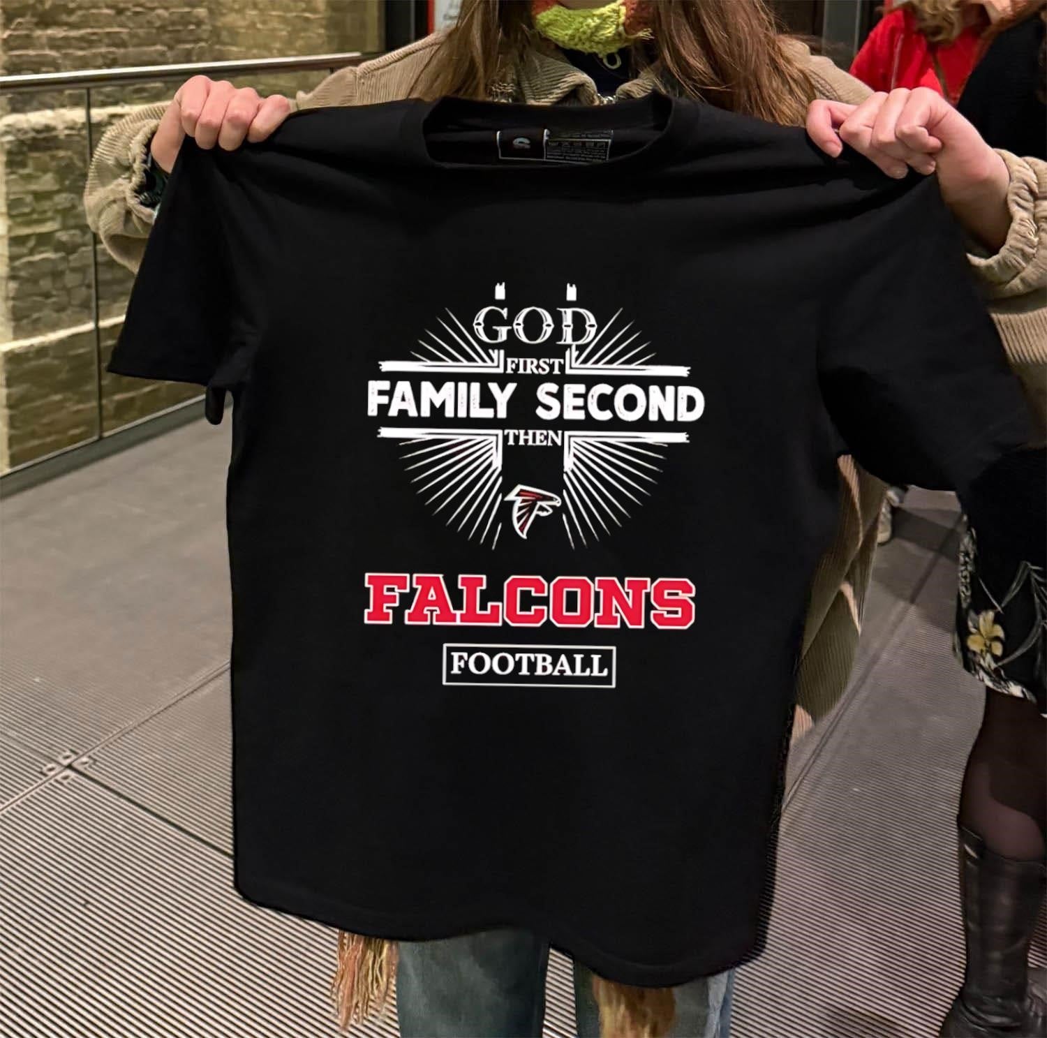 God First Family Second Then Falcons Football Sports Graphic shirt