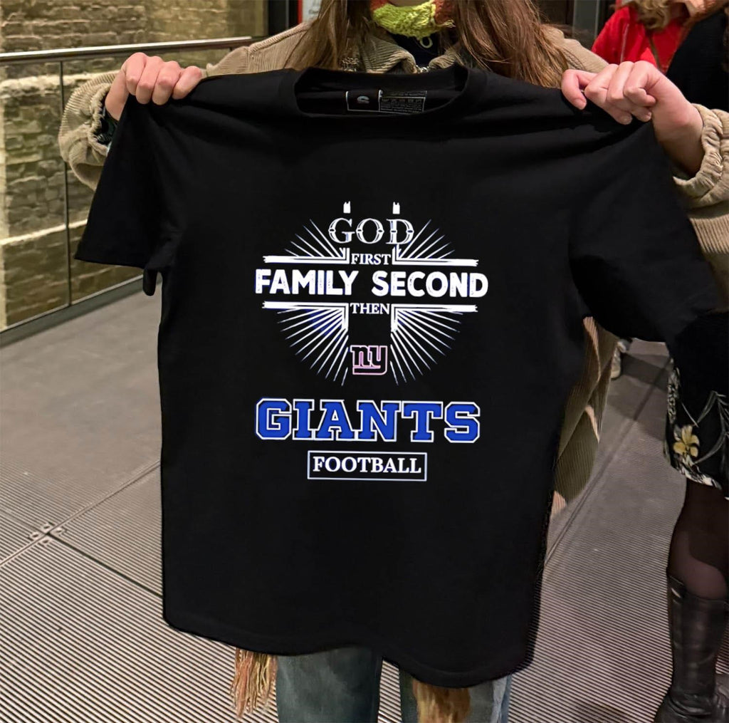 God First Family Second Then NY Giants Football shirt