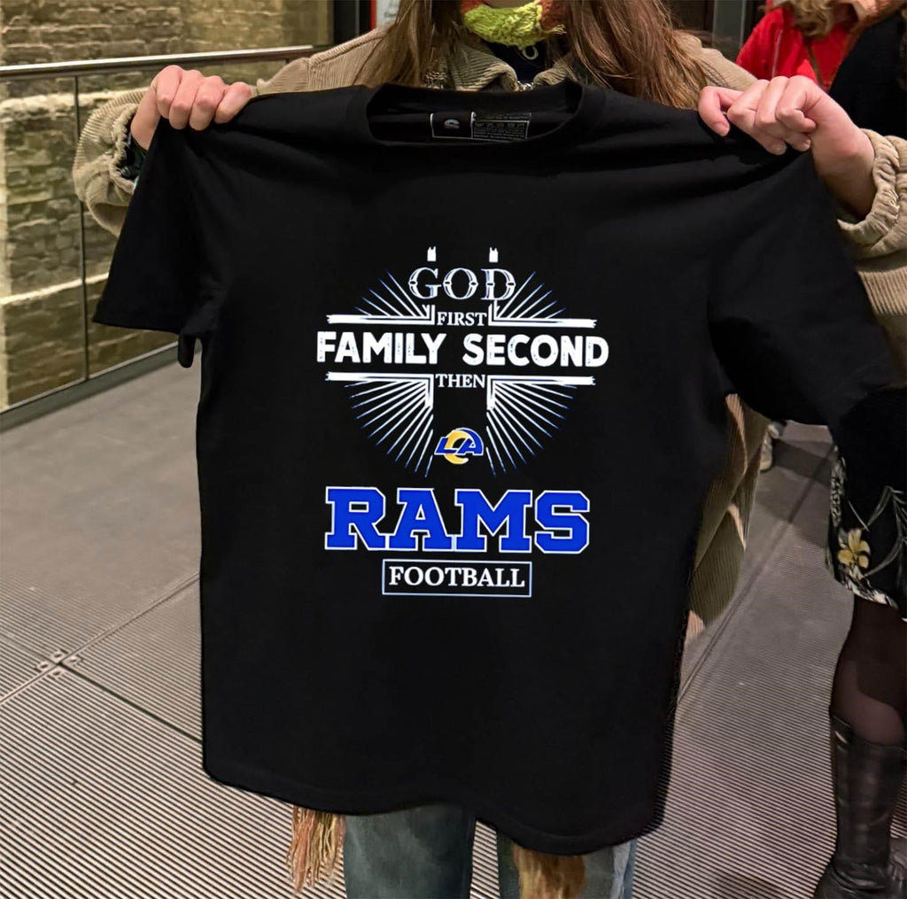 God First Family Second Then Rams Logo Football shirt