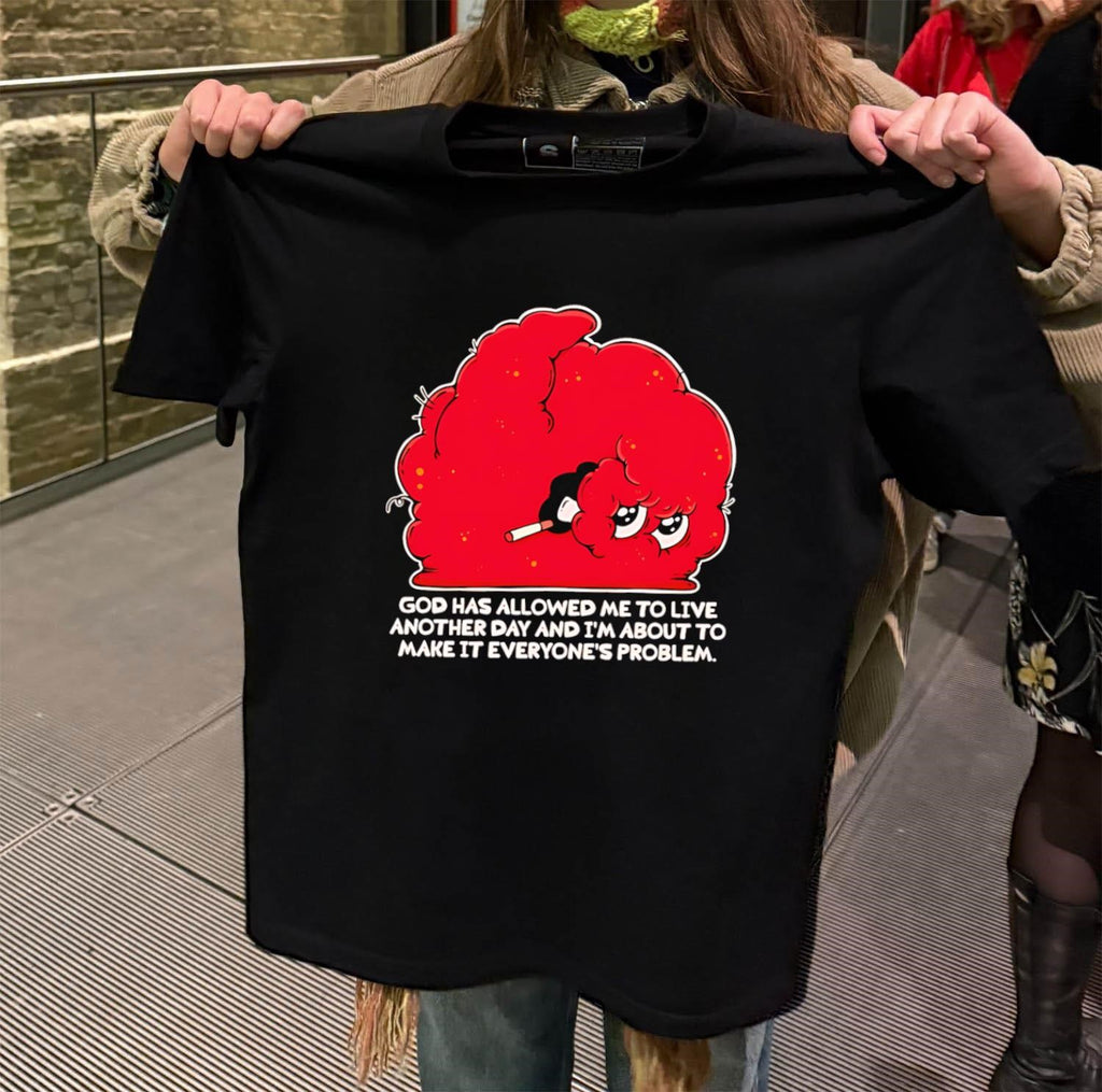 God Has Allowed Me To Live Another Day Red Blob Cigarette shirt