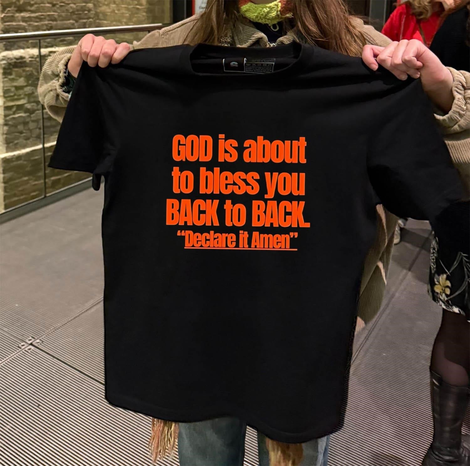 God Is About To Bless You Back To Back Declare It Amen shirt
