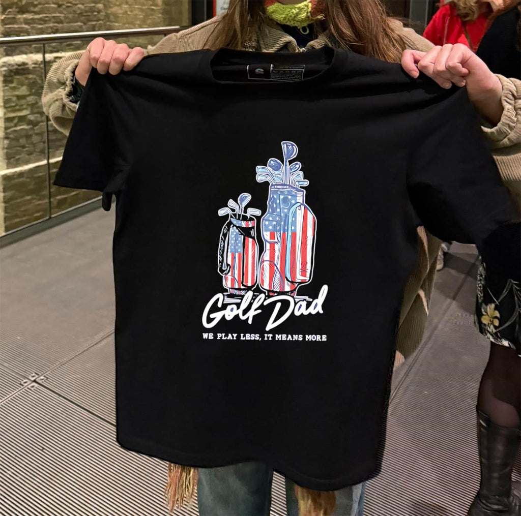 Golf Dad Bags USA we play less it means more shirt