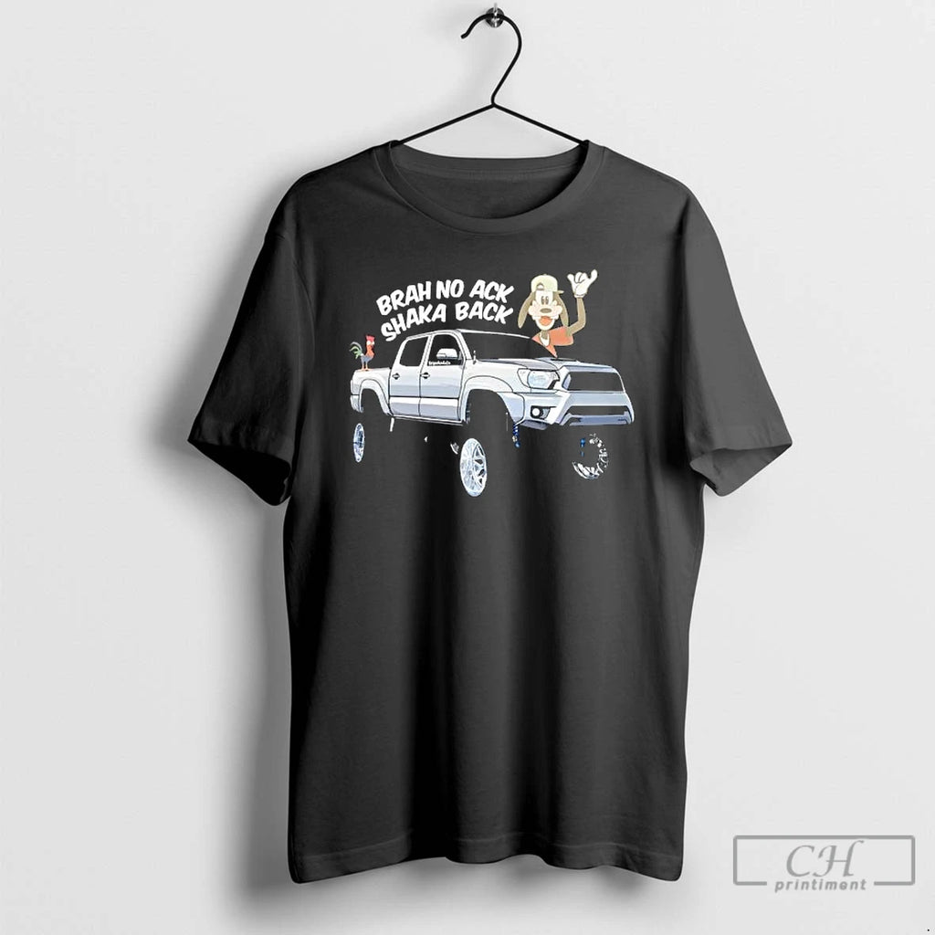 Goofy Brah No Ack Shaka Back T Shirts