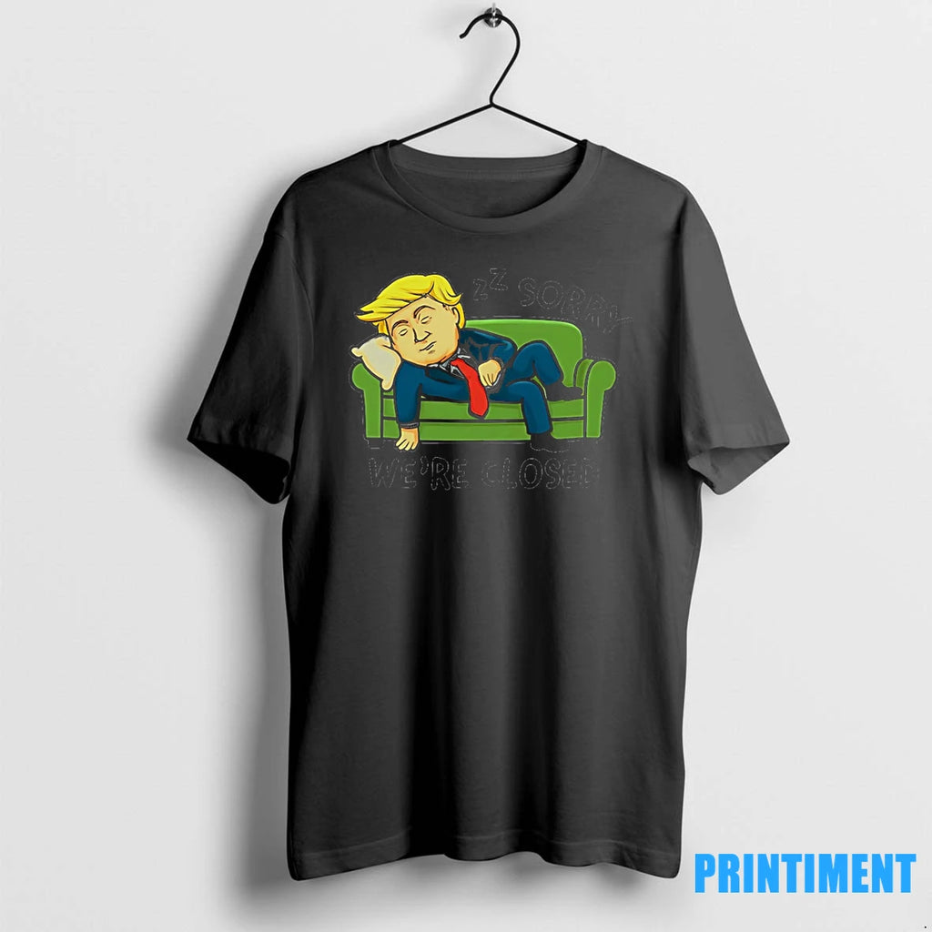 Government Shutdown Sorry Were Closed Trump Sleeping Tshirts Sweater