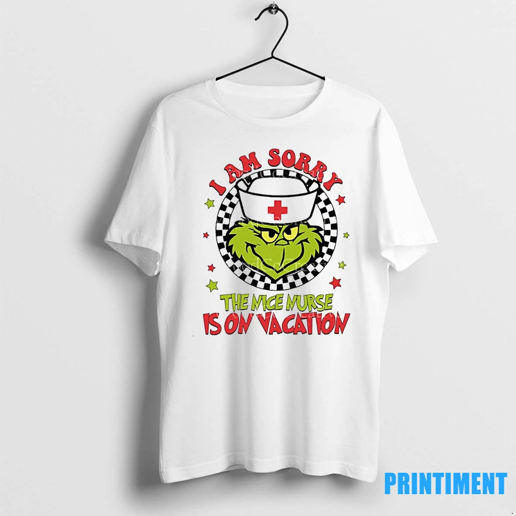 Grinch Christmas Im Sorry The Nice Nurse Is On Vacation Tshirts Sweater