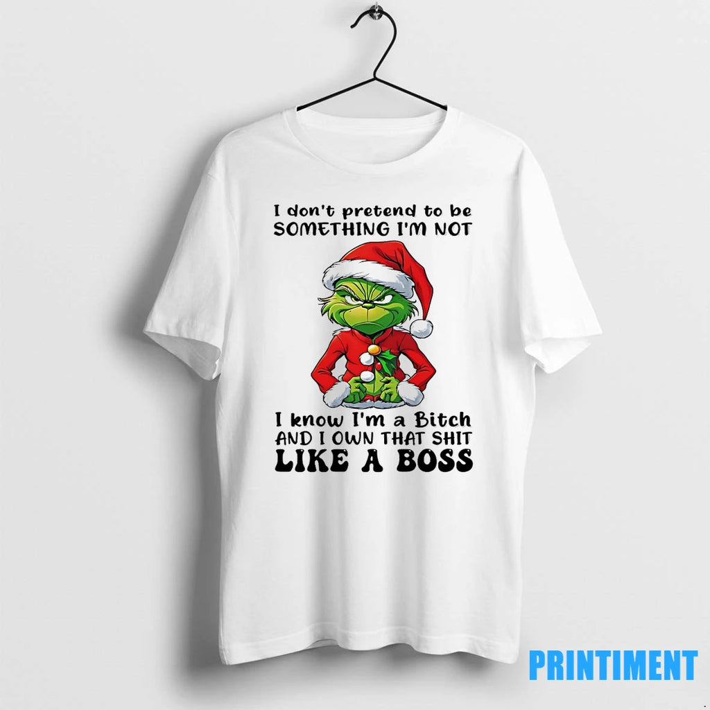 Grinch I Dont Pretend To Be Something Im Not I Know Christmas Tshirts Sweater