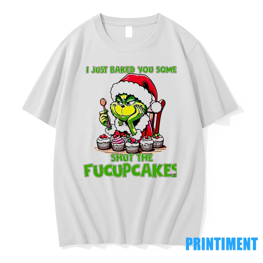 Grinch I Just Baked You Some Fucupcakes Christmas Tshirts Sweater