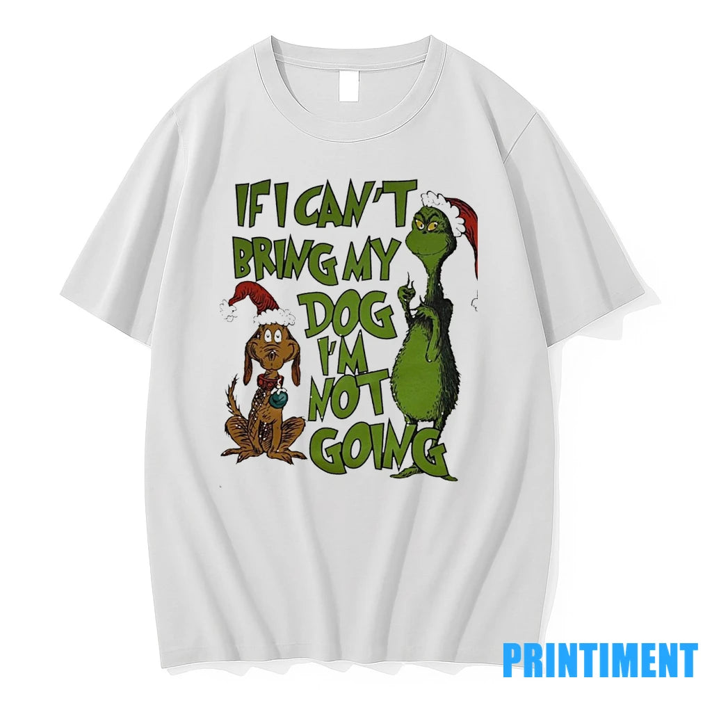 Grinch And Dog If I Cant Bring My Dog Im Not Going Tshirts Sweater