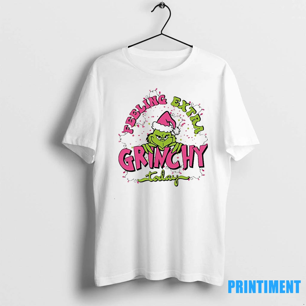 Grinch Feeling Extra Grinchy Today Christmas Tshirts Sweater
