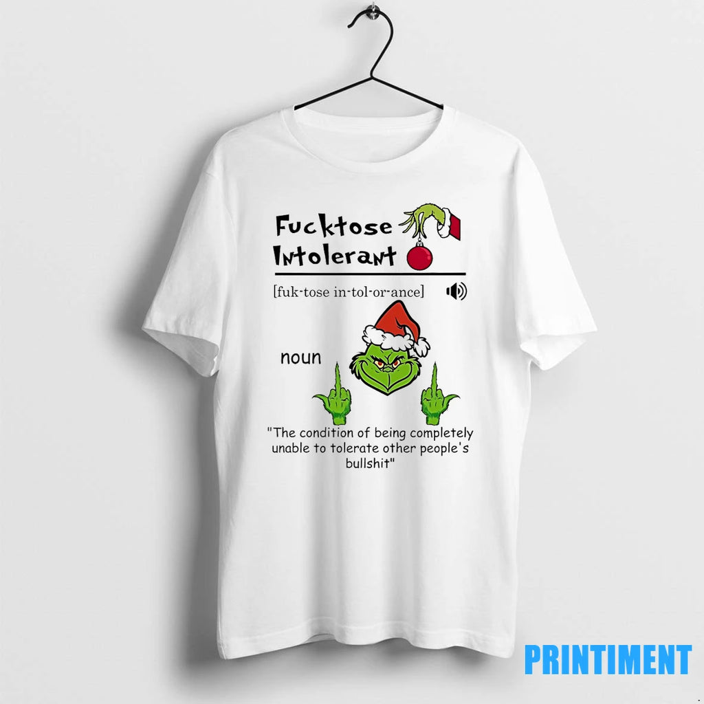 Grinch Fucktose Intoleran Noun The Condition Of Being Completely Christmas Tshirts Sweater